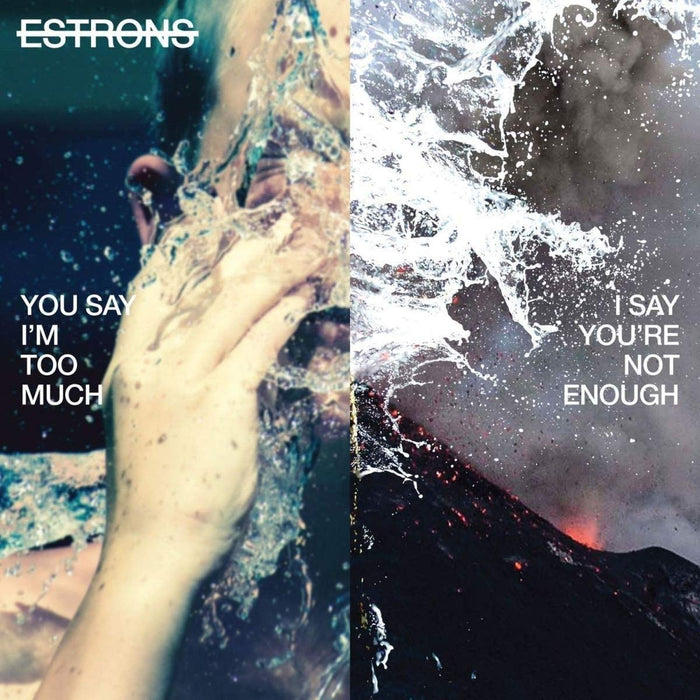 Estrons You Say Im Too Much I Say Youre Not Enough Vinyl LP New 2018