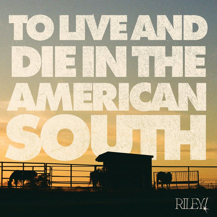Riley!  To Live And Die In The American South Vinyl LP 2026