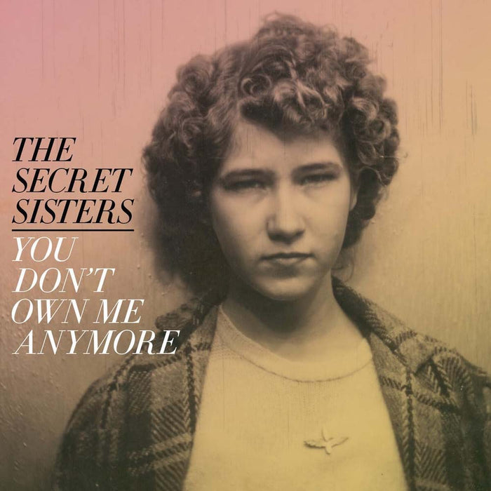 The Secret Sisters You Don't Own Me Anymore Vinyl LP Yellow Colour 2023