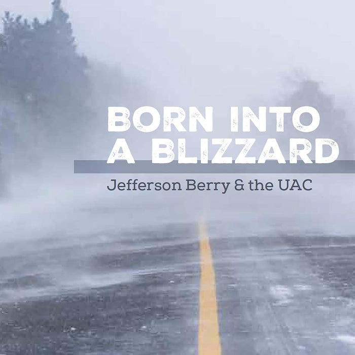 Jefferson Berry & The UAC Born Into A Blizzard Vinyl LP 2026