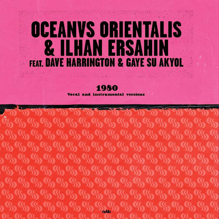 Oceanvs Orientalis & Ilhan Ersahin 1980 10" Vinyl Single 2023