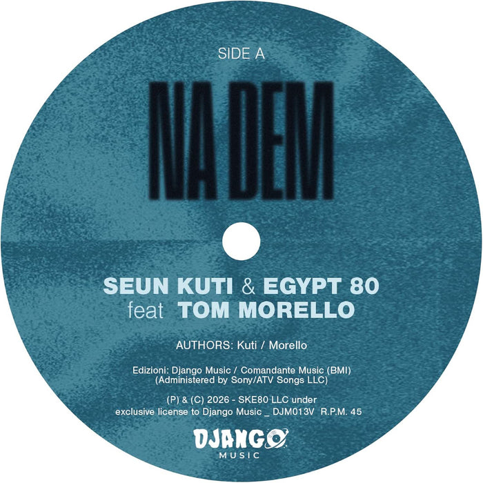 Seun Kuti & Egypt 80 Na Dem Feat. Tom Morello + Problems Feat. Kabaka Pyramid 7"" Vinyl Single Due Out 04/09/26
