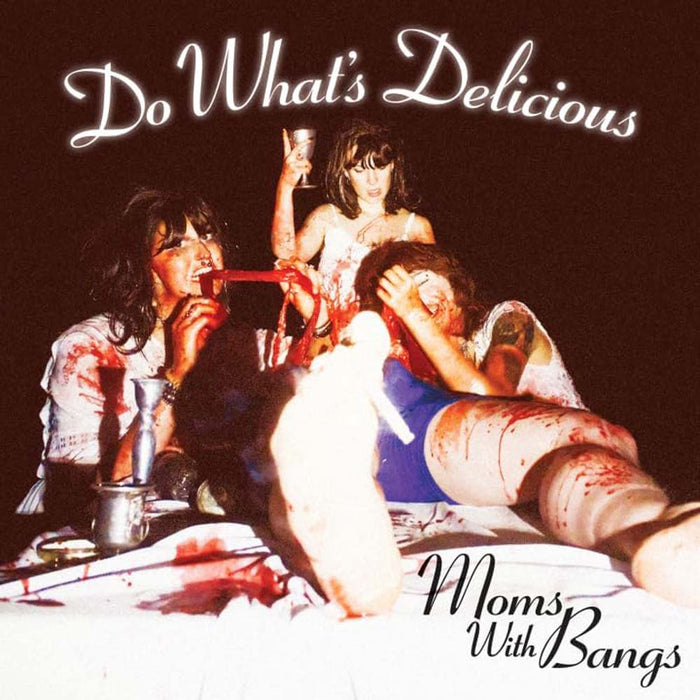 Moms With Bangs Do What's Delicious! 7" Vinyl Single 2025