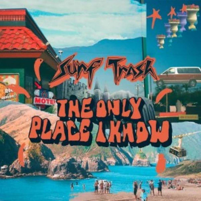 Surf Trash The Only Place I Know Vinyl LP Orange Colour 2025