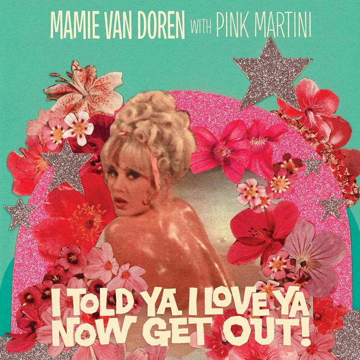 Pink Martini And Mamie Van Doren I Told Ya I Love Ya Now Get Out! 7" Vinyl Single 2024