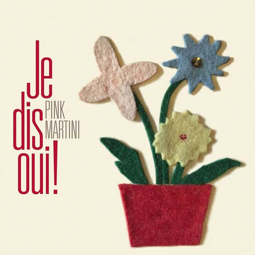 Pink Martini Je Dis Oui! Vinyl LP 2022