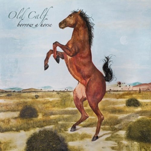 OLD CALF BORROW A HORSE LP VINYL 33RPM NEW