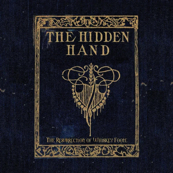 The Hidden Hand The Resurrection Of Whiskey Foote Vinyl LP 2025