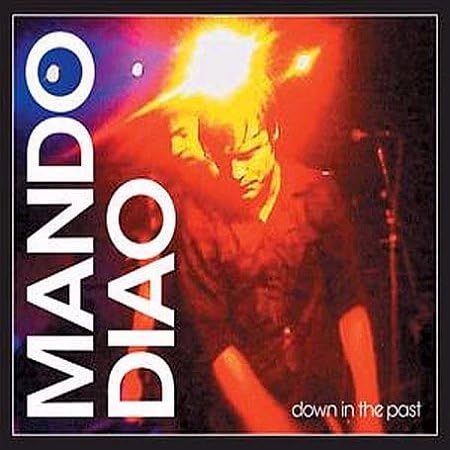 Mando Diao Down In The Past 7" Vinyl Single 2005