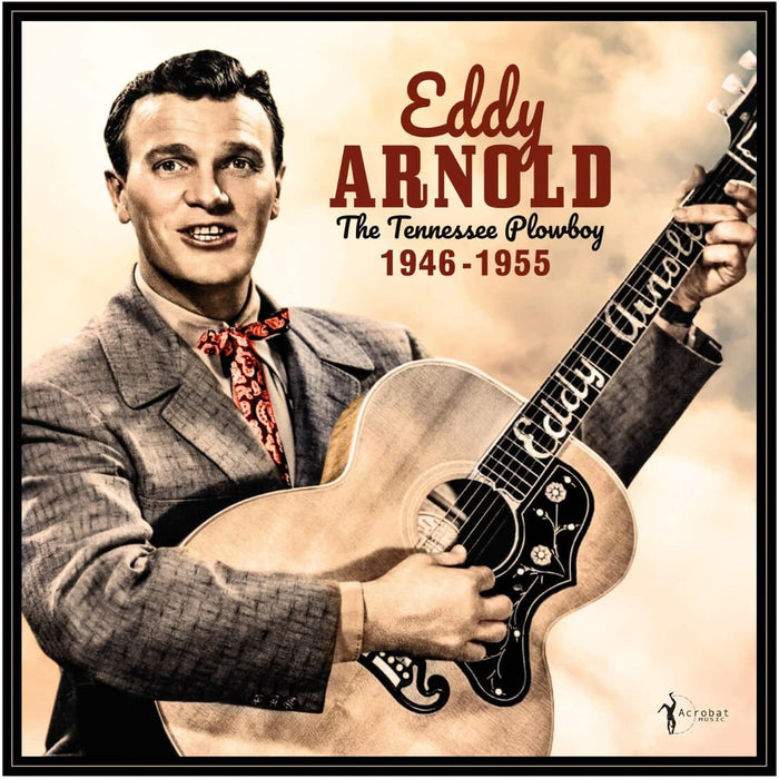 Eddy Arnold Eddy Arnold - The Tennessee Plowboy: 1946-55 Vinyl LP Due Out 17/07/26