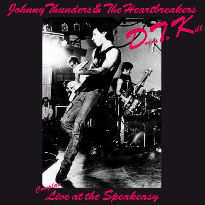 Johnny Thunders & The Heartbreakers D.T.K – COMPLETE LIVE AT THE SPEAKEASY Vinyl LP Due Out TBC