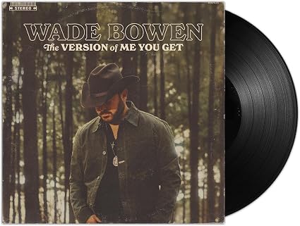 Wade Bowen The Version of Me You Get Vinyl LP 2026