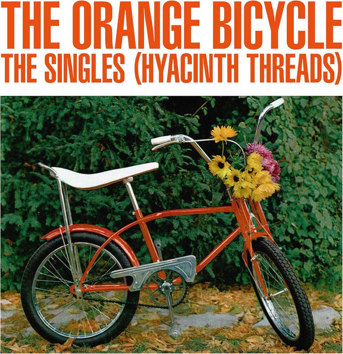 The Orange Bicycle The Singles (Hyacinth Threads) Vinyl LP 2025