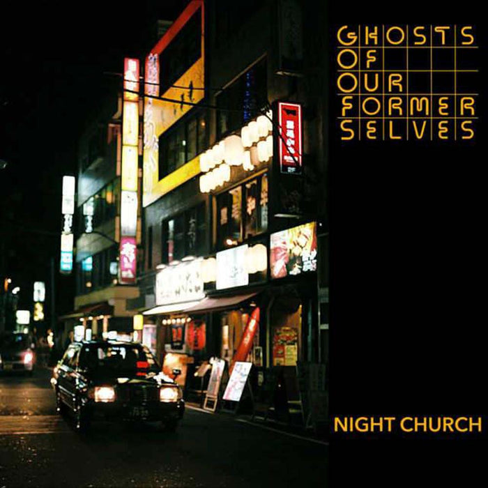 Ghosts Of Our Former Selves Night Church Vinyl LP 2021