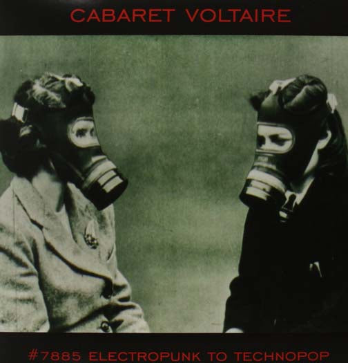 Cabaret Voltaire #7885 Electropunk To Technopop 1978-1985 Vinyl LP 2014