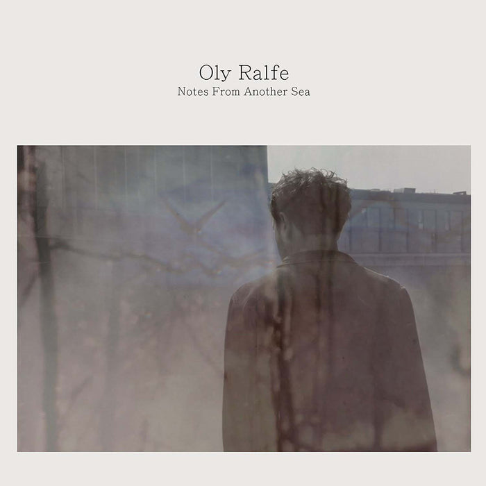 OLY RALFE Notes From Another Sea Vinyl LP 2018