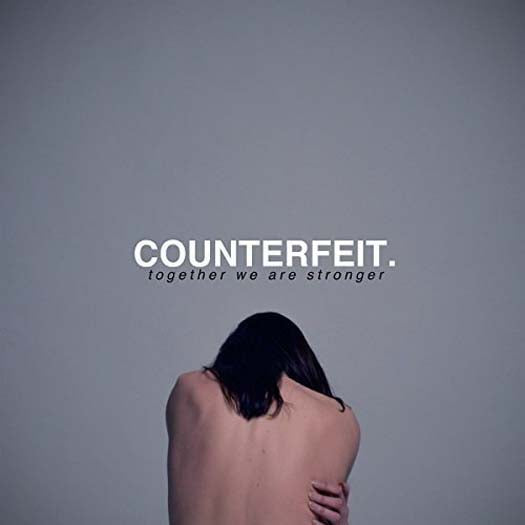 COUNTERFEIT Together We Are Stronger LP Vinyl NEW 2017
