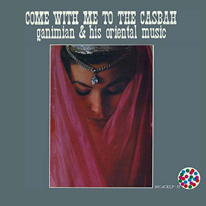 Ganimian & His Oriental Music Come With Me To The Casbah Vinyl LP 2016