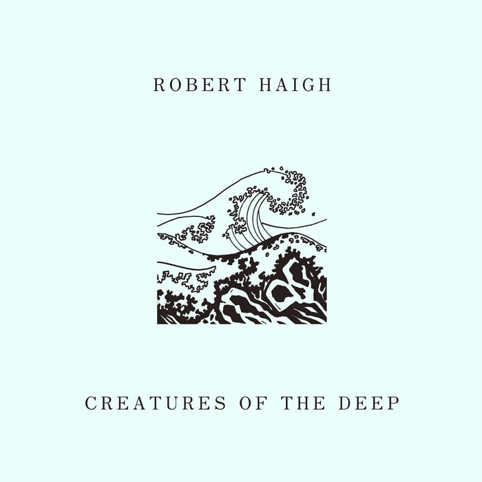 Robert Haigh Creatures of the Deep Vinyl LP 2018
