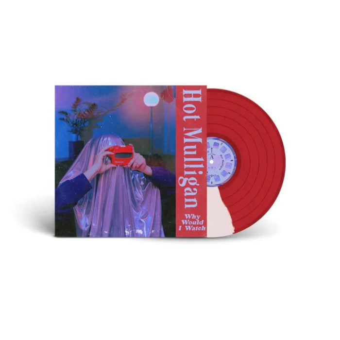 Hot Mulligan Why Would I Watch Vinyl LP Red/White Colour Due Out 26/06/26