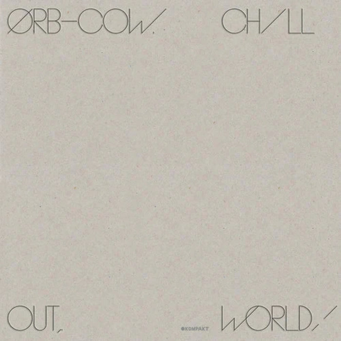 The Orb Cow/Chill Out, World! Vinyl LP 2025