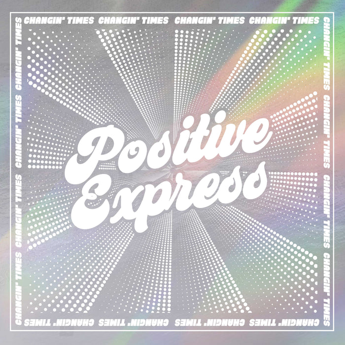 Positive Express Changin' Times Vinyl LP Glitter Colour RSD 2025