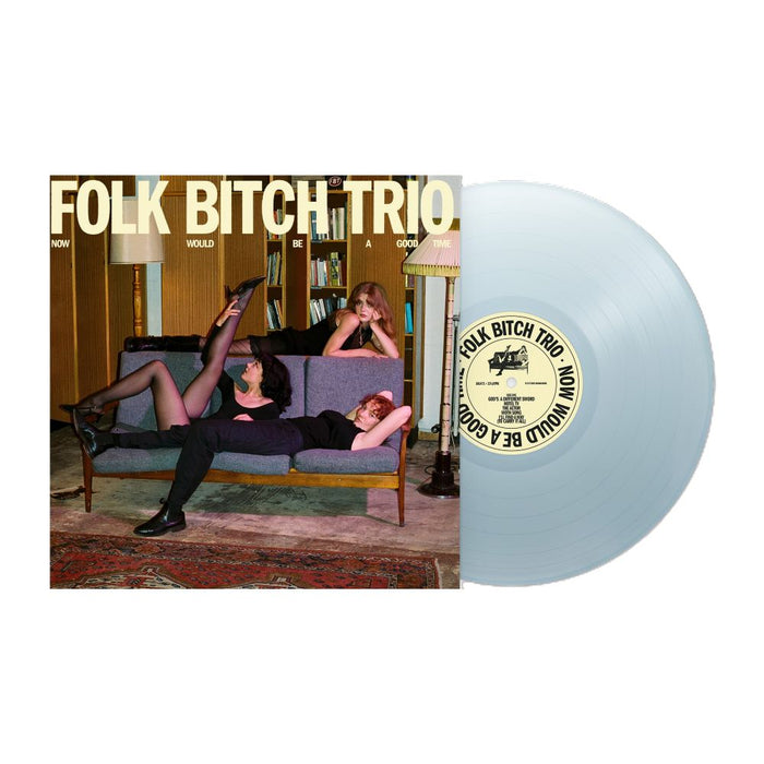 Folk Bitch Trio Now Would Be A Good Time Vinyl LP Sky Blue Opaque Colour Due Out 04/09/26