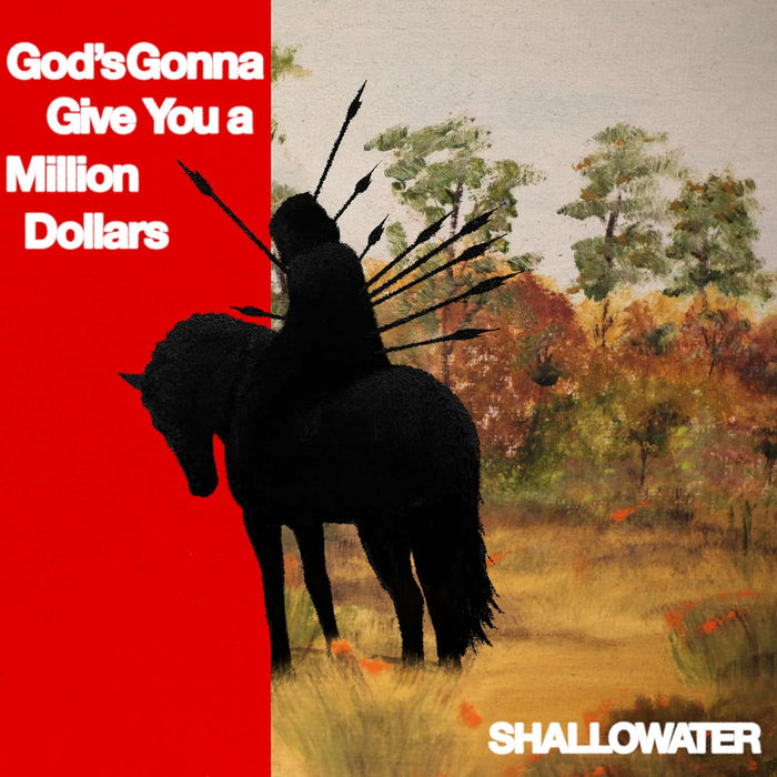Shallowater God's Gonna Give You a Million Dollars Vinyl LP Red Smoke Colour Due Out 26/06/26