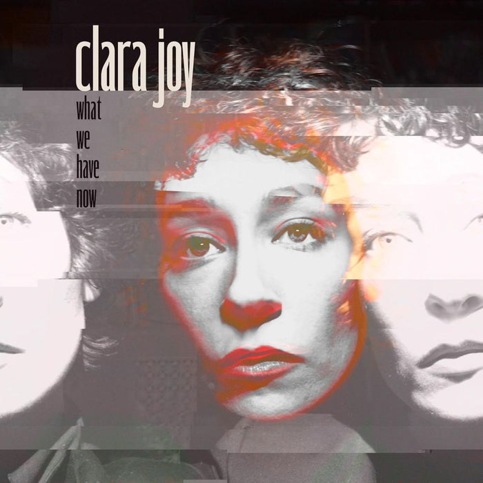 Clara Joy What We Have Now Vinyl LP 2025