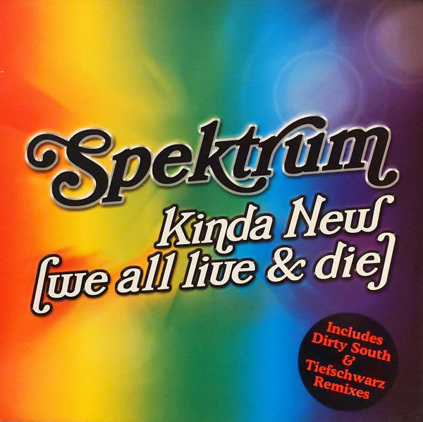 Spektrum Kinda New (We All Live & Die) 12" Vinyl Single 2007