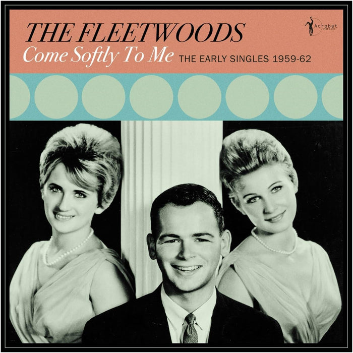 The Fleetwoods Come Softly To Me: The Early Singles 1959-62 Vinyl LP 2026