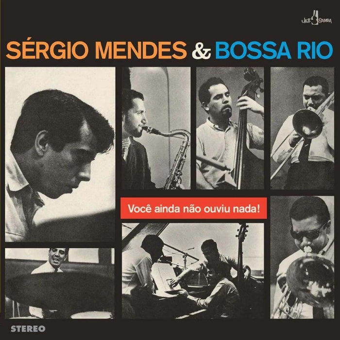 Sergio Mendes & Bossa Rio Voce Ainda Nao Ouviu Nada Vinyl LP 2024