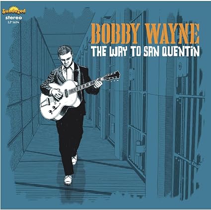 Bobby Wayne The Way To San Quentin Vinyl LP 2026
