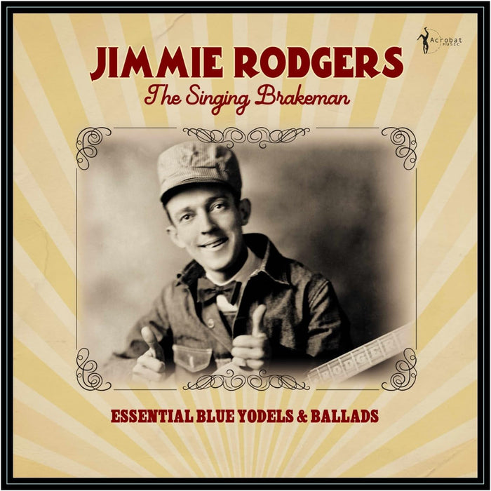 Jimmie Rodgers - The Singing Brakeman Essential Blue Yodels & Ballads Vinyl LP 2026