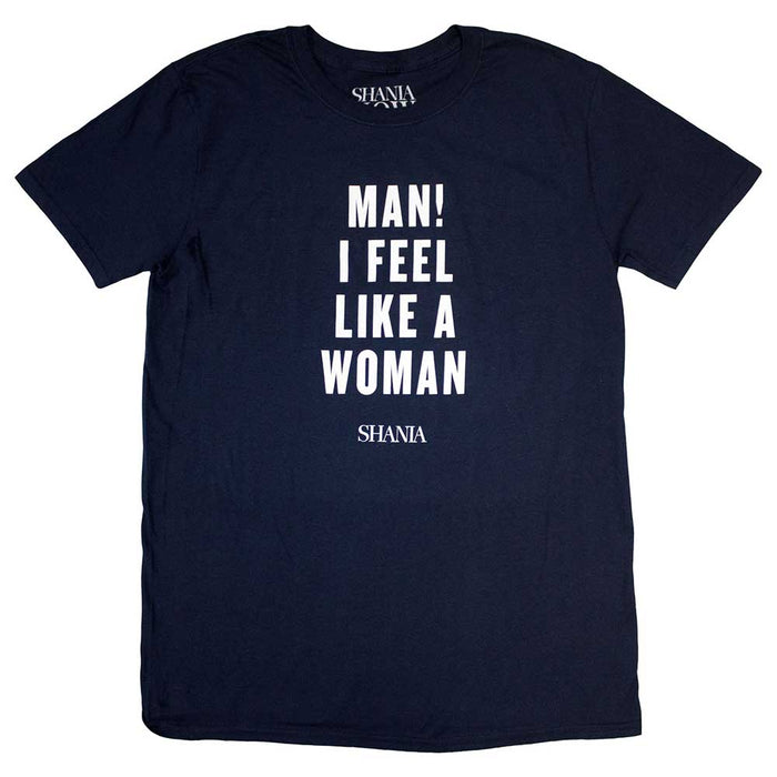 Shania Twain Man! I Feel Like A Woman Navy Blue XXL Unisex T-Shirt