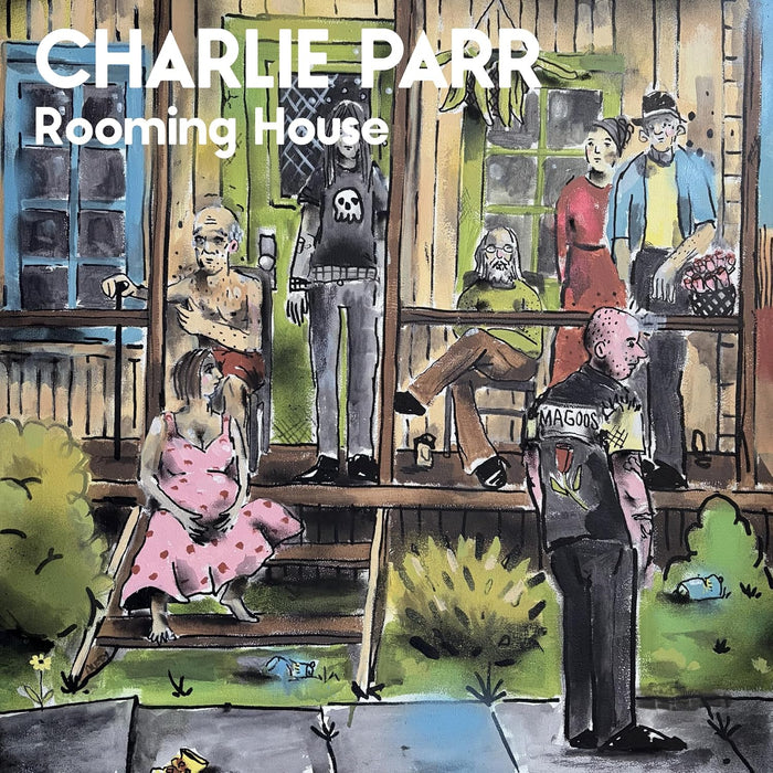 Charlie Parr Rooming House Vinyl LP Due Out 16/10/26