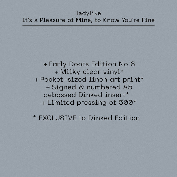 ladylike It's a Pleasure of Mine, to Know You're Fine Vinyl LP 2026 Ltd Dinked Early Doors #08