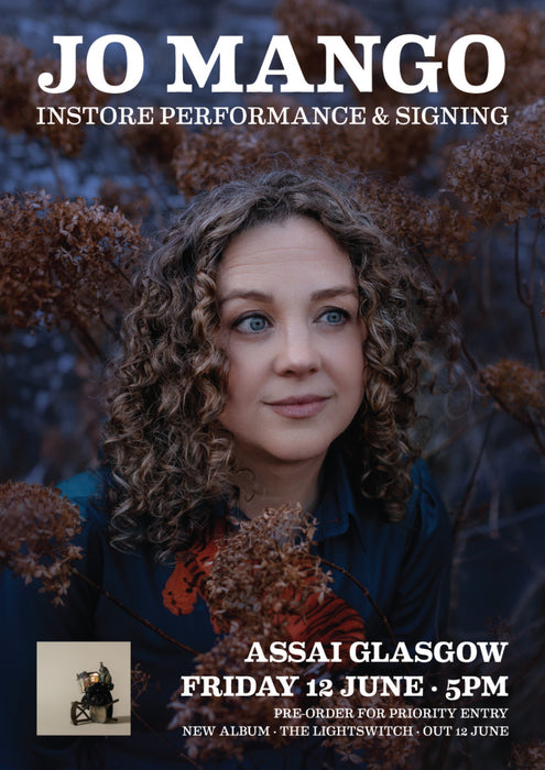Jo Mango The Lightswitch Instore Performance & Signing Glasgow Priority Entry with Pre-Order (5pm Friday 12th June 2026)