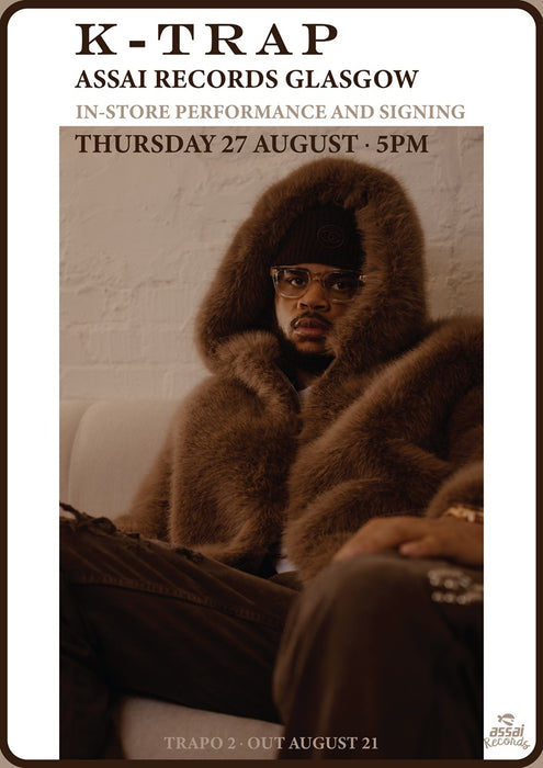 K-Trap TRAPO 2 Instore Performance & Signing Glasgow Priority Entry with Pre-Order (5pm Thursday 27th August 2026)
