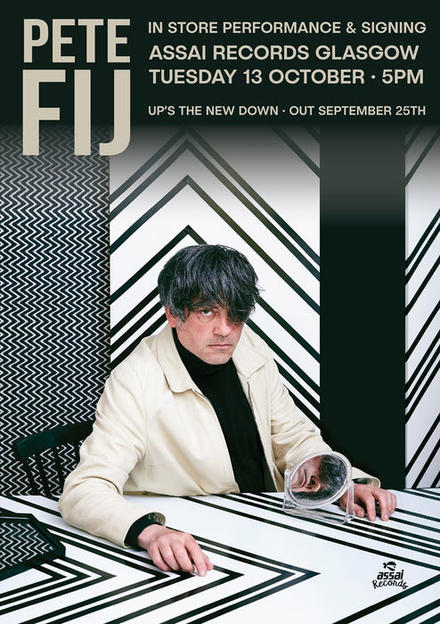 Pete Fij Up's The New Down Instore Performance & Signing Glasgow Priority Entry with Pre-Order (5pm Tuesday 13th October 2026)