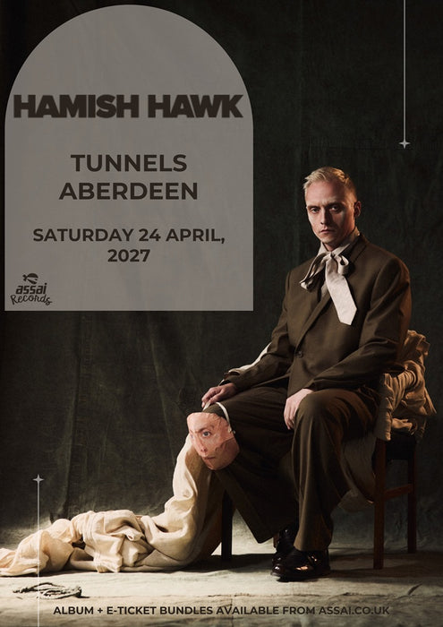 Hamish Hawk Intriguer/Tenderness Tunnels Aberdeen Ticket Bundle Saturday 24th April 2026