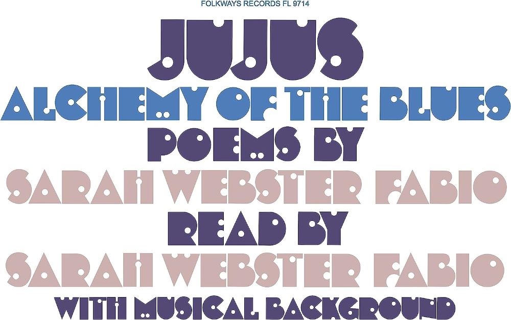 Sarah Webster Fabio Jujus/Alchemy of the Blues: Poems by Sarah Webster Fabio Vinyl LP 2023