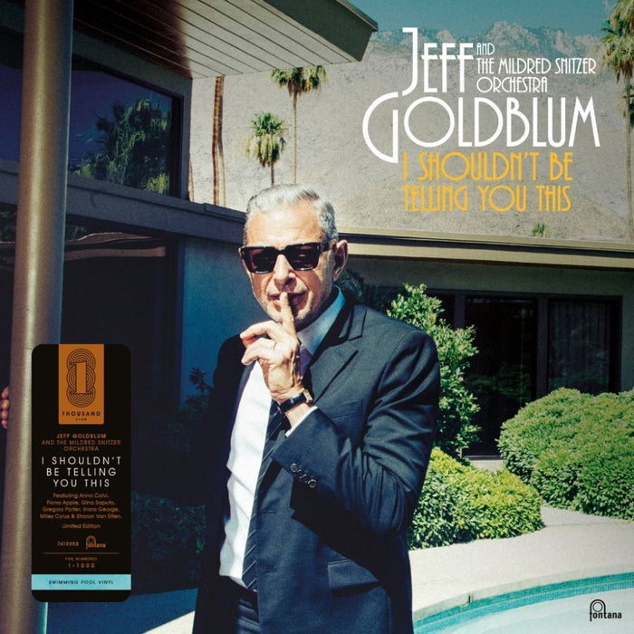 Jeff Goldblum & The Mildred Snitzer Orchestra I Shouldn't Be Telling You This (Thousand Club) Vinyl LP 'Swimming Pool' Colour Due Out 30/10/26