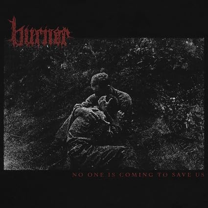 Burner No One Is Coming To Save Us LP 2026
