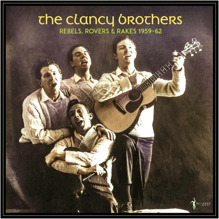 The Clancy Brothers - The Clancy Brothers Rebels, Rovers & Rakes: 1959-62 Vinyl LP Due Out 17/07/26