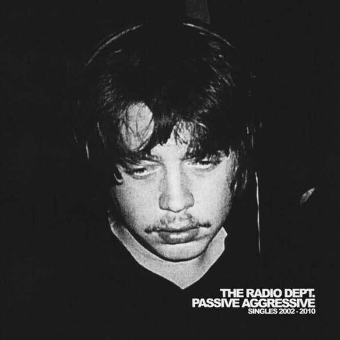 The Radio Dept Passive Aggressive: Singles 2002-2010 Vinyl LP 2011