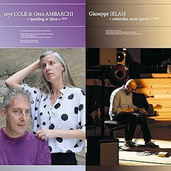 crys cole & Oren Ambarchi, Giuseppe Ielasi Sparkling or Silent / unfamiliar music (paris) Vinyl LP 2026