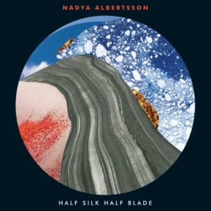 Nadya Albertsson Half Silk Half Blade Vinyl LP 2025