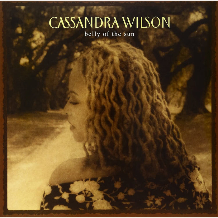 Cassandra Wilson Belly Of The Sun Vinyl LP Due Out 07/08/26