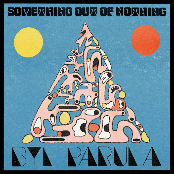 Bye Parula Something Out Of Nothing Vinyl LP